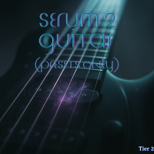 Serum 2 Guitar Preset Pack (Tier II)